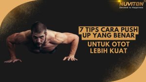 7 Tips Cara Push Up Yang Benar Untuk Otot Lebih Kuat