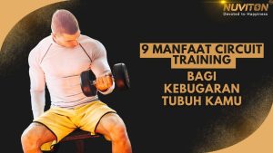 9 Manfaat Circuit Training Bagi Kebugaran Tubuh Kamu