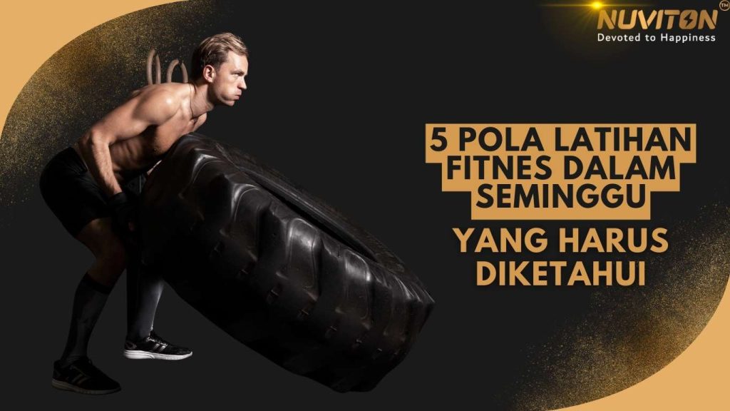 5 Pola Latihan Fitnes Dalam Seminggu Yang Harus Diketahui