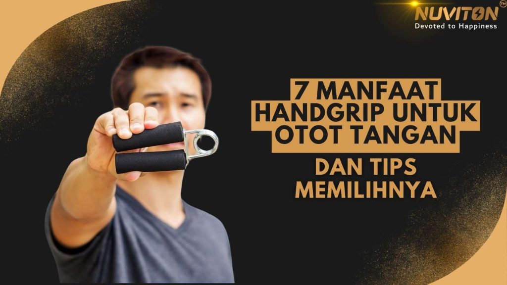 7 Manfaat Handgrip Untuk Otot Tangan Dan Tips Memilihnya