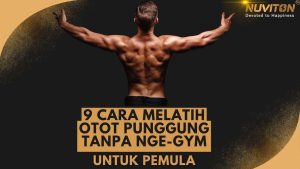 9 Cara Melatih Otot Punggung Tanpa Nge-Gym Untuk Pemula