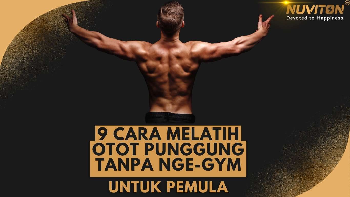 9 Cara Melatih Otot Punggung Tanpa Nge Gym Untuk Pemula