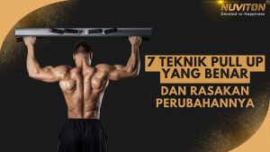 7 Teknik Pull Up Yang Benar Dan Rasakan Perubahannya