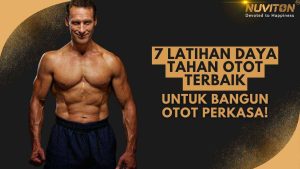 7 Latihan Daya Tahan Otot Terbaik Untuk Bangun Otot Perkasa!