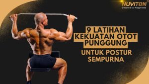 9 Latihan Kekuatan Otot Punggung Untuk Postur Sempurna