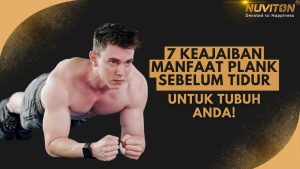 7 Keajaiban Manfaat Plank Sebelum Tidur Untuk Tubuh Anda!