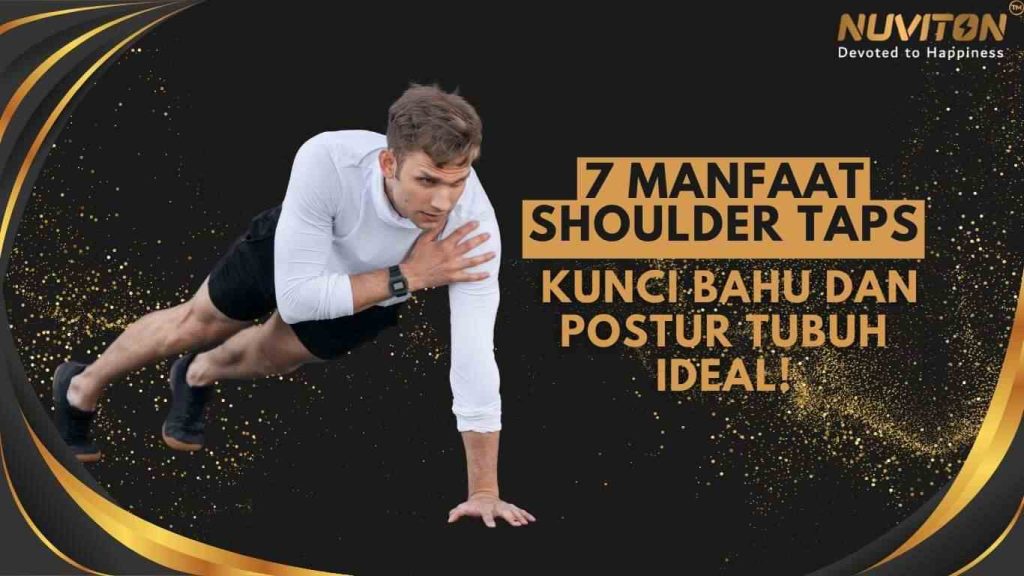 7 Manfaat Shoulder Taps, Kunci Bahu dan Postur Tubuh Ideal!