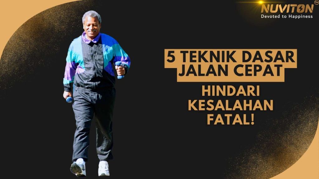 5 Teknik Dasar Jalan Cepat, Hindari Kesalahan Fatal!