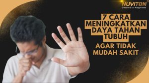 7 Cara Meningkatkan Daya Tahan Tubuh Agar Tidak Mudah Sakit