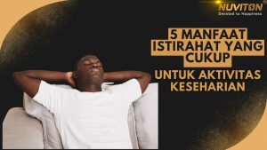 5 Manfaat Istirahat Yang Cukup Untuk Aktivitas Keseharian