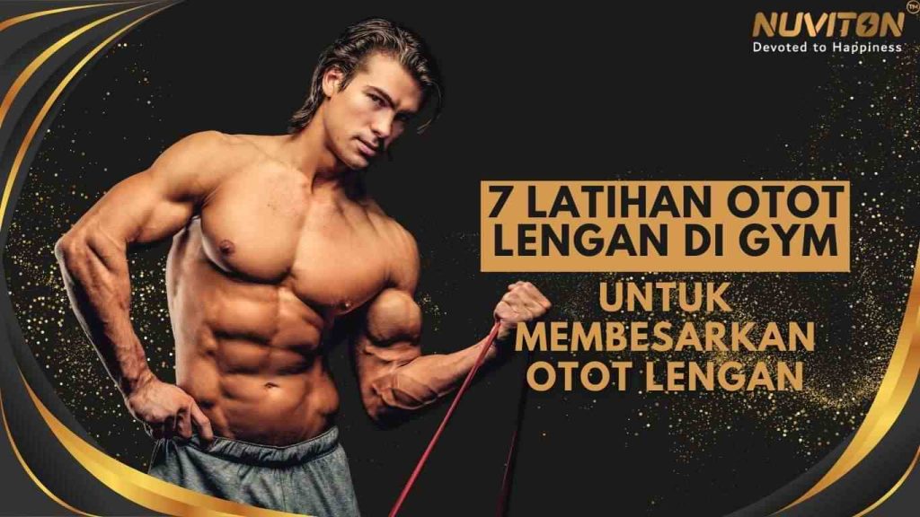 7 Latihan Otot Lengan Di Gym Untuk Membesarkan Otot Lengan