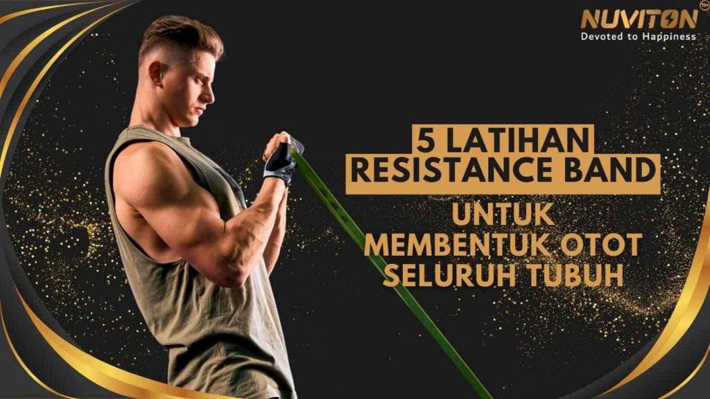 5 Latihan Resistance Band Untuk Membentuk Otot Seluruh Tubuh