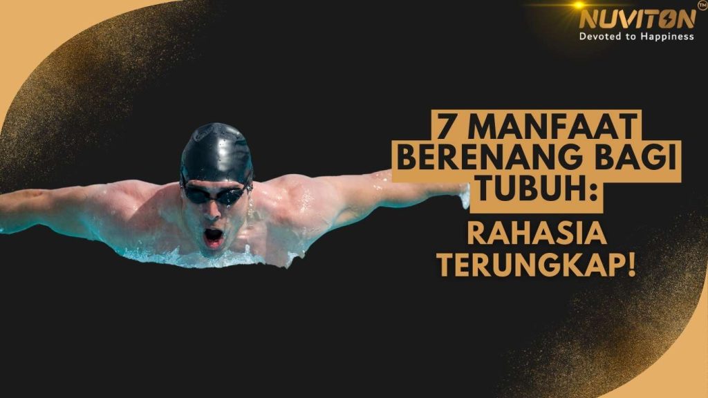 7 Manfaat Berenang Bagi Tubuh: Rahasia Terungkap!