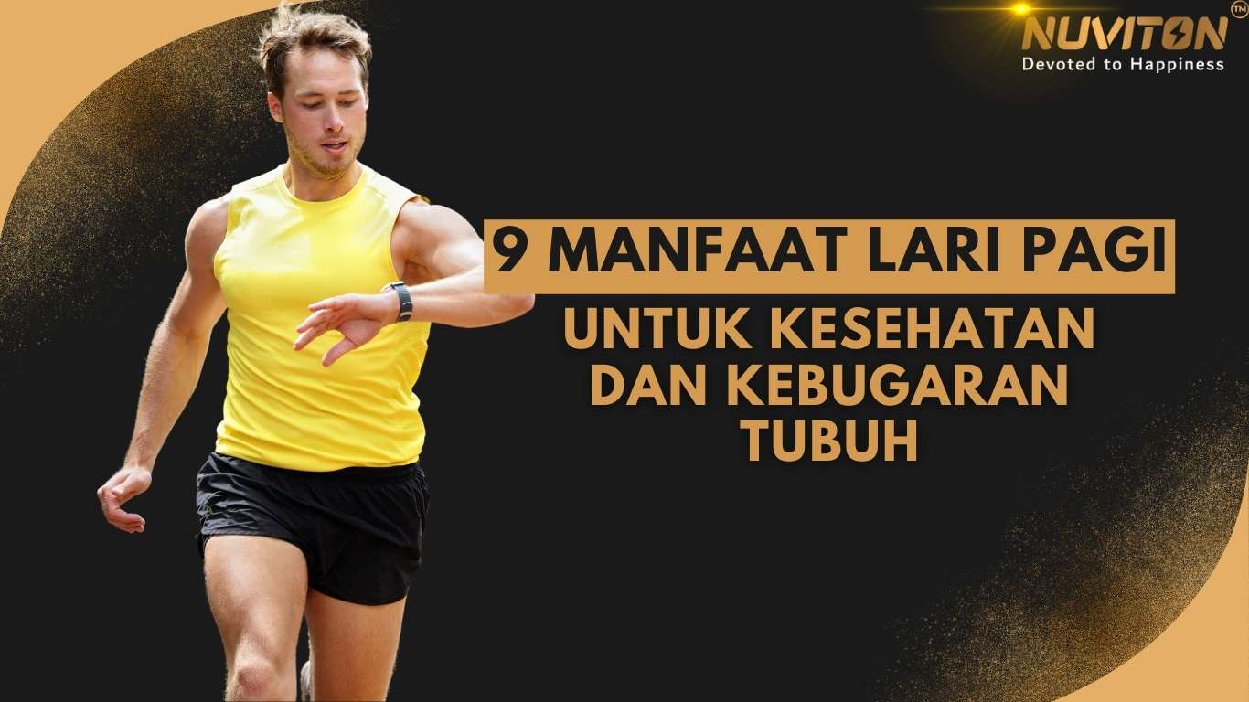 9 Manfaat Lari Pagi Untuk Kesehatan Dan Kebugaran Tubuh