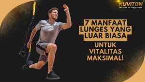 7 Manfaat Lunges Yang Luar Biasa Untuk Vitalitas Maksimal!