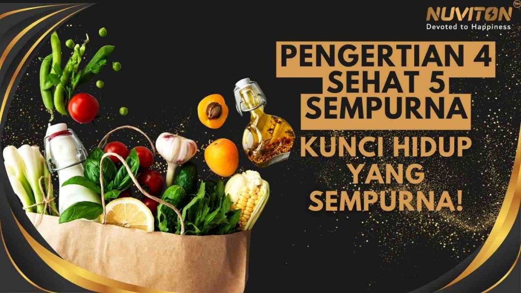 Pengertian 4 Sehat 5 Sempurna, Kunci Hidup Yang Sempurna!