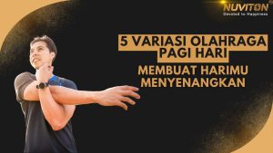 5 Variasi Olahraga Pagi Hari Membuat Harimu Menyenangkan