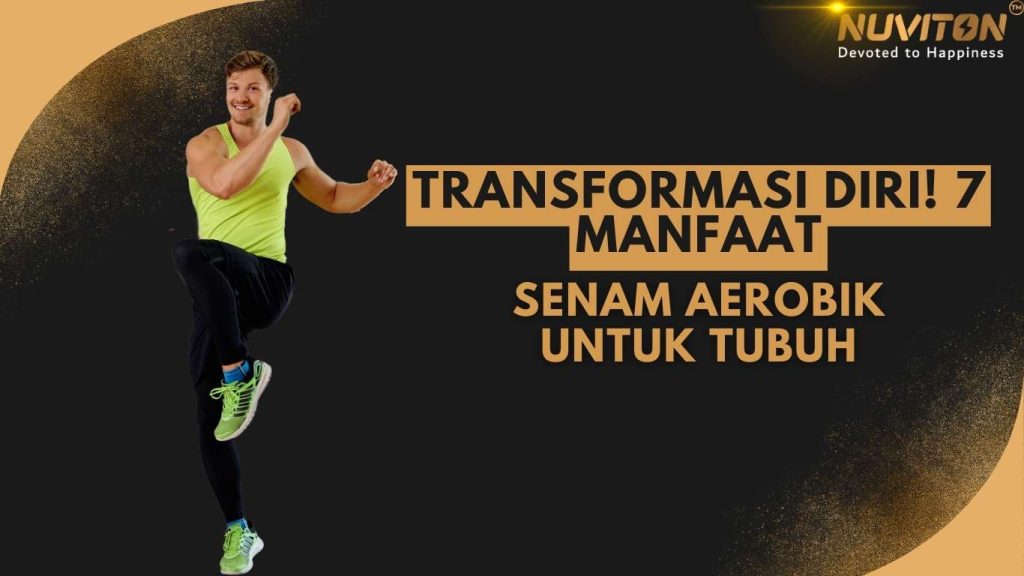 Transformasi Diri! 7 Manfaat Senam Aerobik Untuk Tubuh