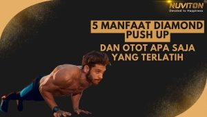 5 Manfaat Diamond Push Up Dan Otot Apa Saja Yang Terlatih