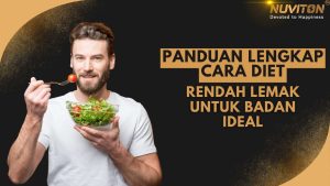 Panduan Lengkap Cara Diet Rendah Lemak Untuk Badan Ideal