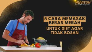 5 Cara Memasak Beras Merah Untuk Diet Agar Tidak Bosan