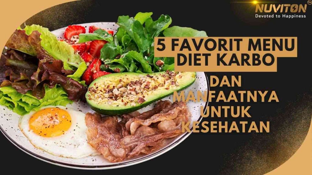 5 Favorit Menu Diet Karbo Dan Manfaatnya Untuk Kesehatan