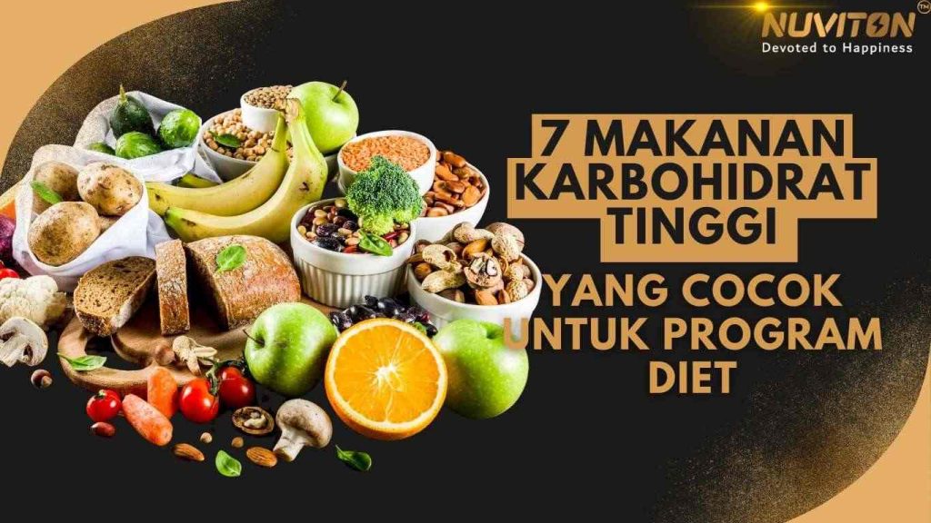 7 Makanan Karbohidrat Tinggi Yang Cocok Untuk Program Diet