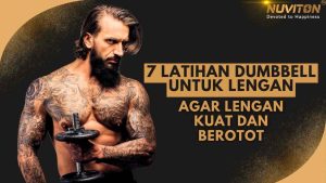 7 Latihan Dumbbell Untuk Lengan Agar Lengan Kuat Dan Berotot