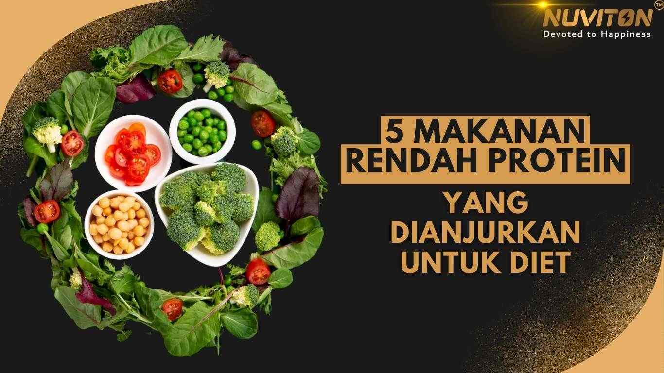 5 Makanan Rendah Protein Yang Dianjurkan Untuk Diet