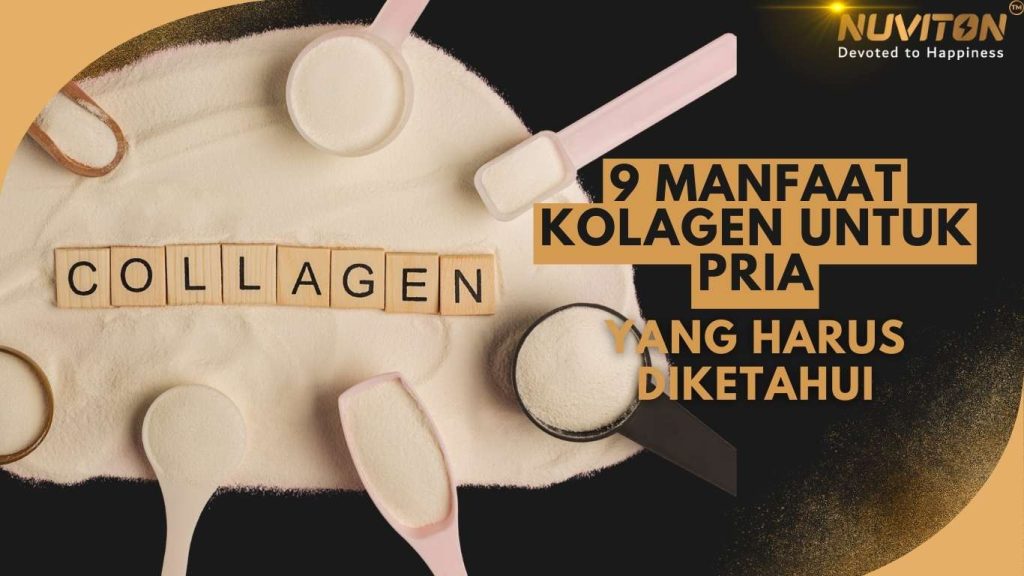 9 Manfaat Kolagen Untuk Pria Yang Harus DiKetahui