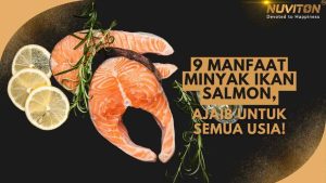 9 Manfaat Minyak Ikan Salmon, Ajaib Untuk Semua Usia!