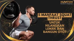 5 Manfaat Squat Thrust Untuk Hilangkan Lemak Dan Bangun Otot