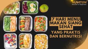 7 Hari Menu Makan Siang Sehat Yang Praktis Dan Bernutrisi