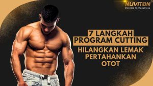 7 Langkah Program Cutting Hilangkan Lemak Pertahankan Otot