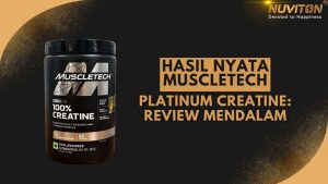 Hasil Nyata MuscleTech Platinum Creatine: Review Mendalam