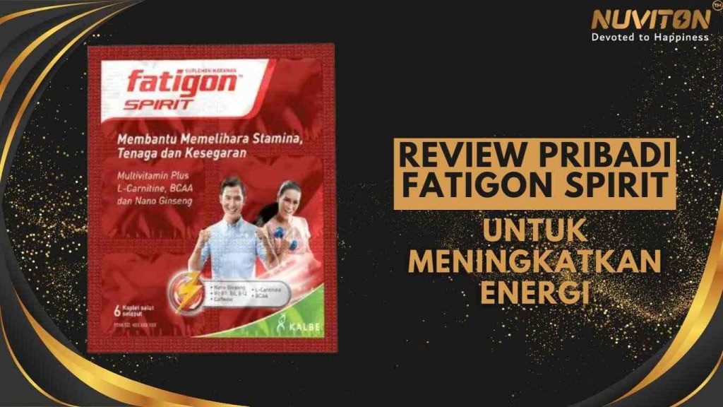 Review Pribadi Fatigon Spirit Untuk Meningkatkan Energi