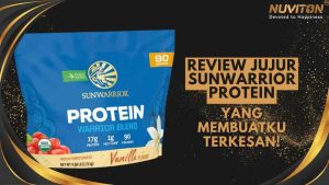 Review Jujur Sunwarrior Protein Yang Membuatku Terkesan!