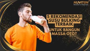 5 Rekomendasi Susu Bulking Terbaik Untuk Bangun Massa Otot