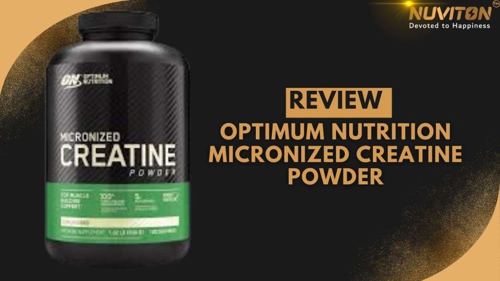 Review Optimum Nutrition Micronized Creatine Powder 
