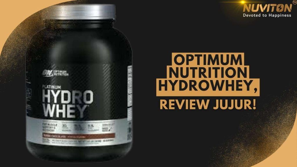 Optimum Nutrition Hydrowhey, Review Jujur!