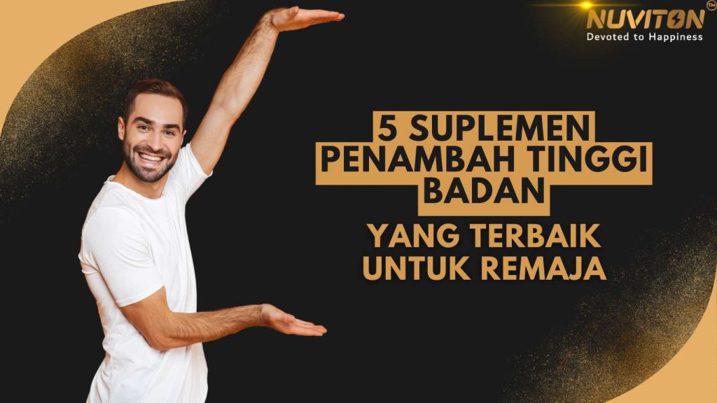 5 Suplemen Penambah Tinggi Badan yang Terbaik untuk Remaja