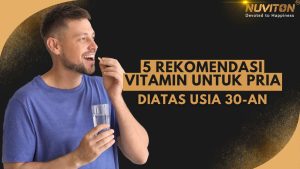 5 Rekomendasi Vitamin untuk Pria Diatas Usia 30-an