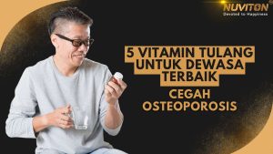 5 Vitamin Tulang untuk Dewasa Terbaik Cegah Osteoporosis